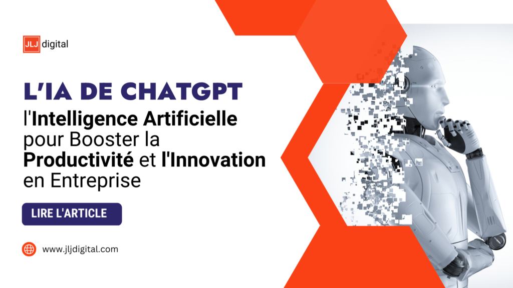 ChatGPT - l'Intelligence Artificielle pour Booster la Productivité et l'Innovation Entreprise 2