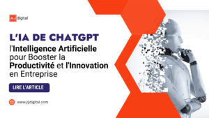 ChatGPT - l'Intelligence Artificielle pour Booster la Productivité et l'Innovation Entreprise 2