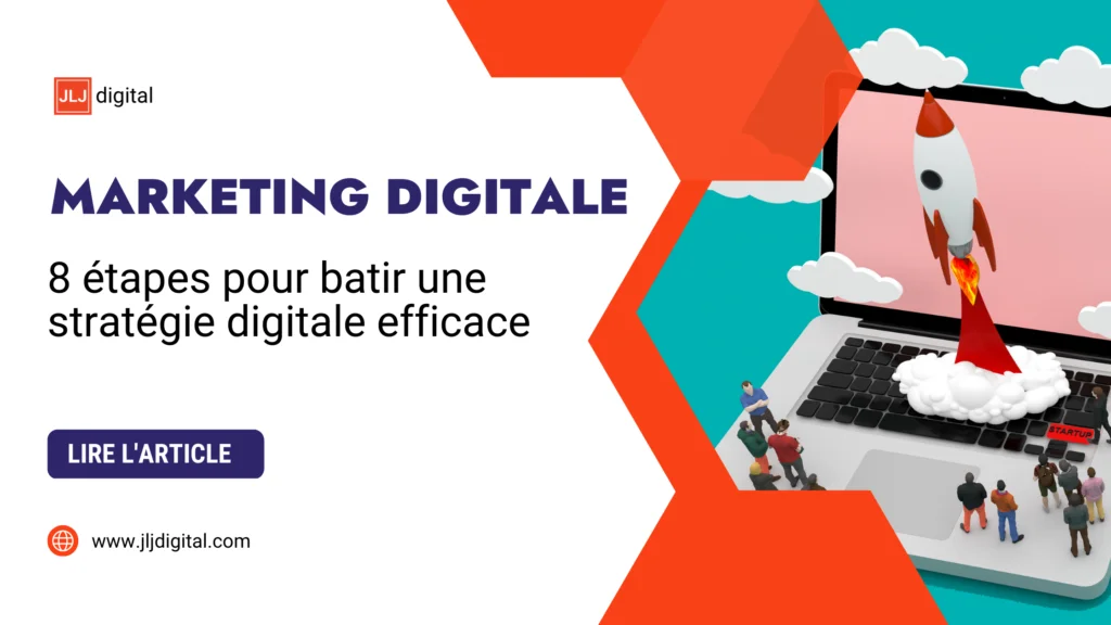 8 étapes pour batir une stratégie digitale éfficace