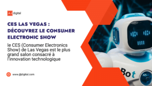CES LAS VEGAS Découvrez le CONSUMER ELECTRONIC SHOW
