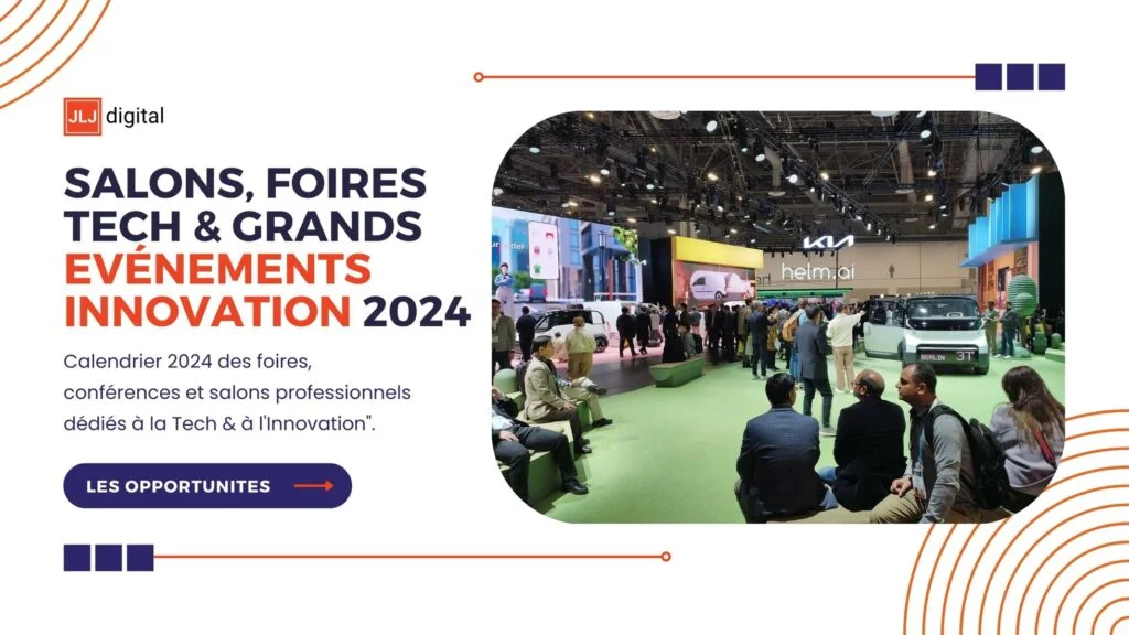 Salons de l’Innovation, Foires Tech & Grands Evénements 2024