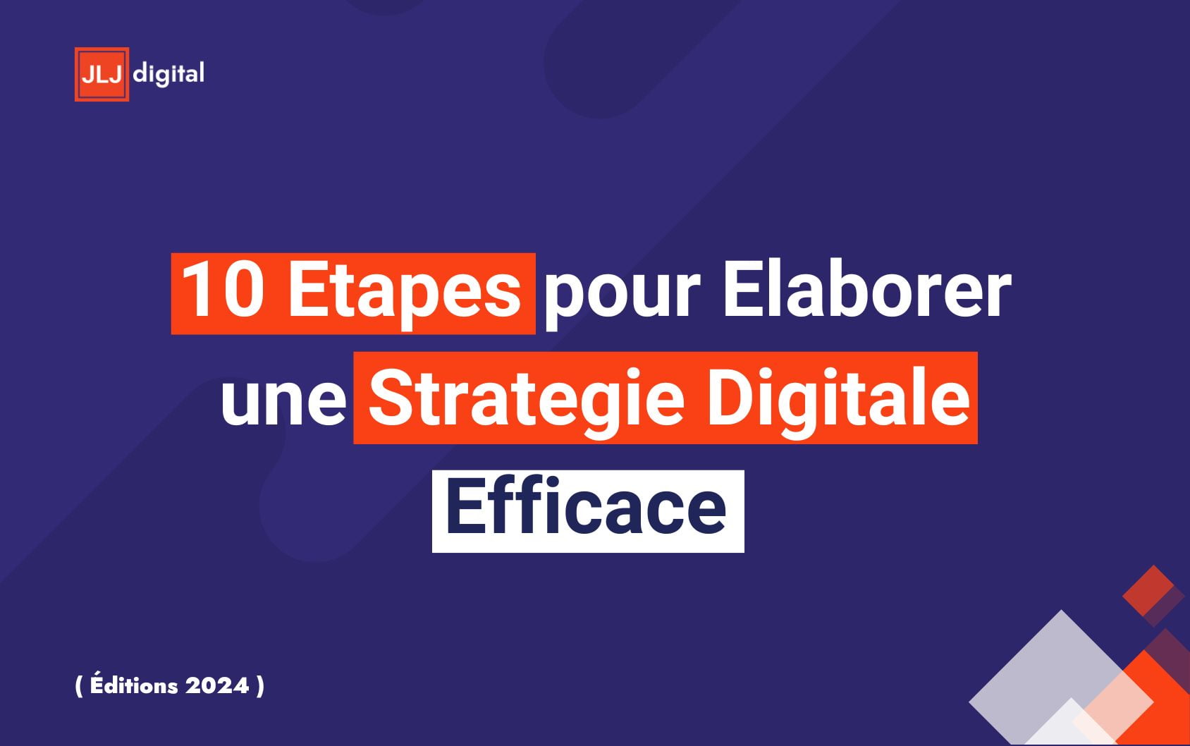 10 Étapes pour Elaborer une Stratégie Digitale Réussie